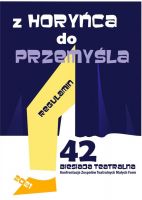 Plakat Z Horyńca do Przemyśla 42 Biesiada Teatralna Konfrontacje Zespołów Teatralnych Małych Form