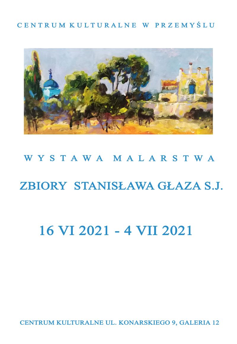 Wystawa malarstwa Zbiory Stanisława Głaza S.J.
